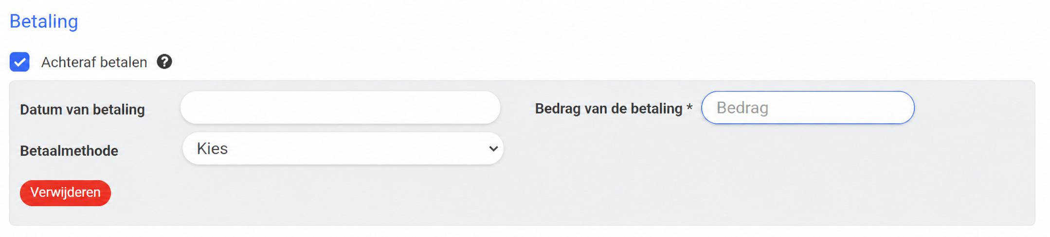 Sectie Betaling met het vakje « Latere betaling » aangevinkt (rood omkaderd), de velden Datum, Wijze en Bedrag van de betaling, en de knop Verwijderen gemarkeerd.