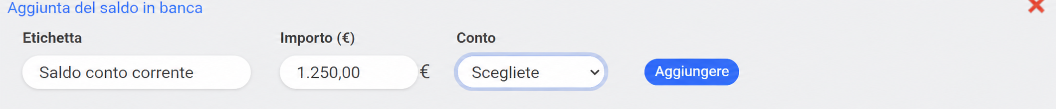 Modulo «Aggiunta del saldo in banca» con i campi Descrizione, Importo (€) e Conto, e un pulsante Aggiungere