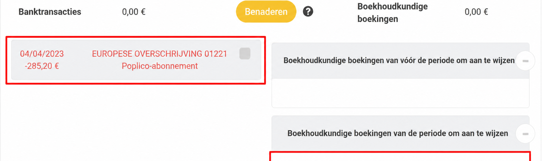Rubriek « Af te punten » van de bankafstemming, met een niet-afgestemde verrichting (domiciliëring AssoConnect, -285,20 €) en een lege periodeboeking, in het rood omkaderd