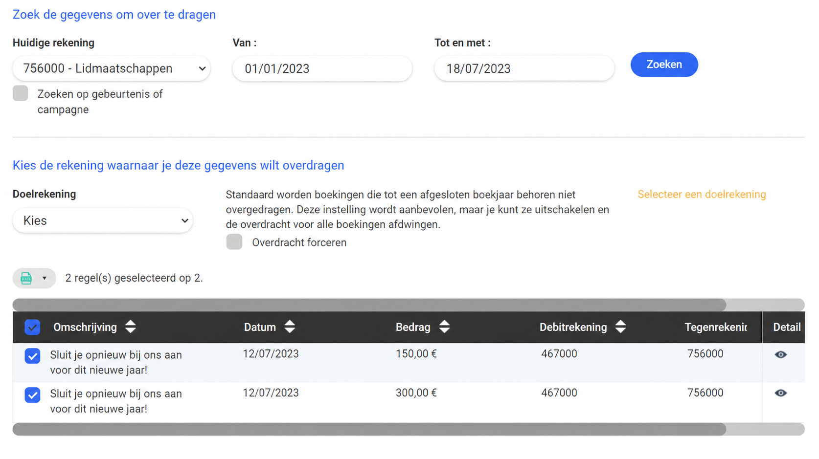 Interface voor boekhoudkundige overdracht in AssoConnect: selectie van rekening 756000 - Lidmaatschappen, datumfilter van 01/01/2023 tot 18/07/2023, en twee gevonden boekingen van 150 € en 300 €