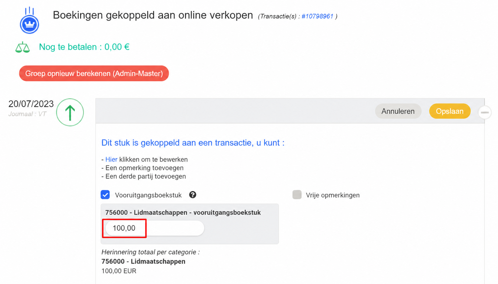Boekhoudkundige boeking gekoppeld aan een online verkoop met het vakje « Constaté d'avance » aangevinkt en een bedrag van 100 € op rekening 756000, en de knop « Enregistrer » gemarkeerd.