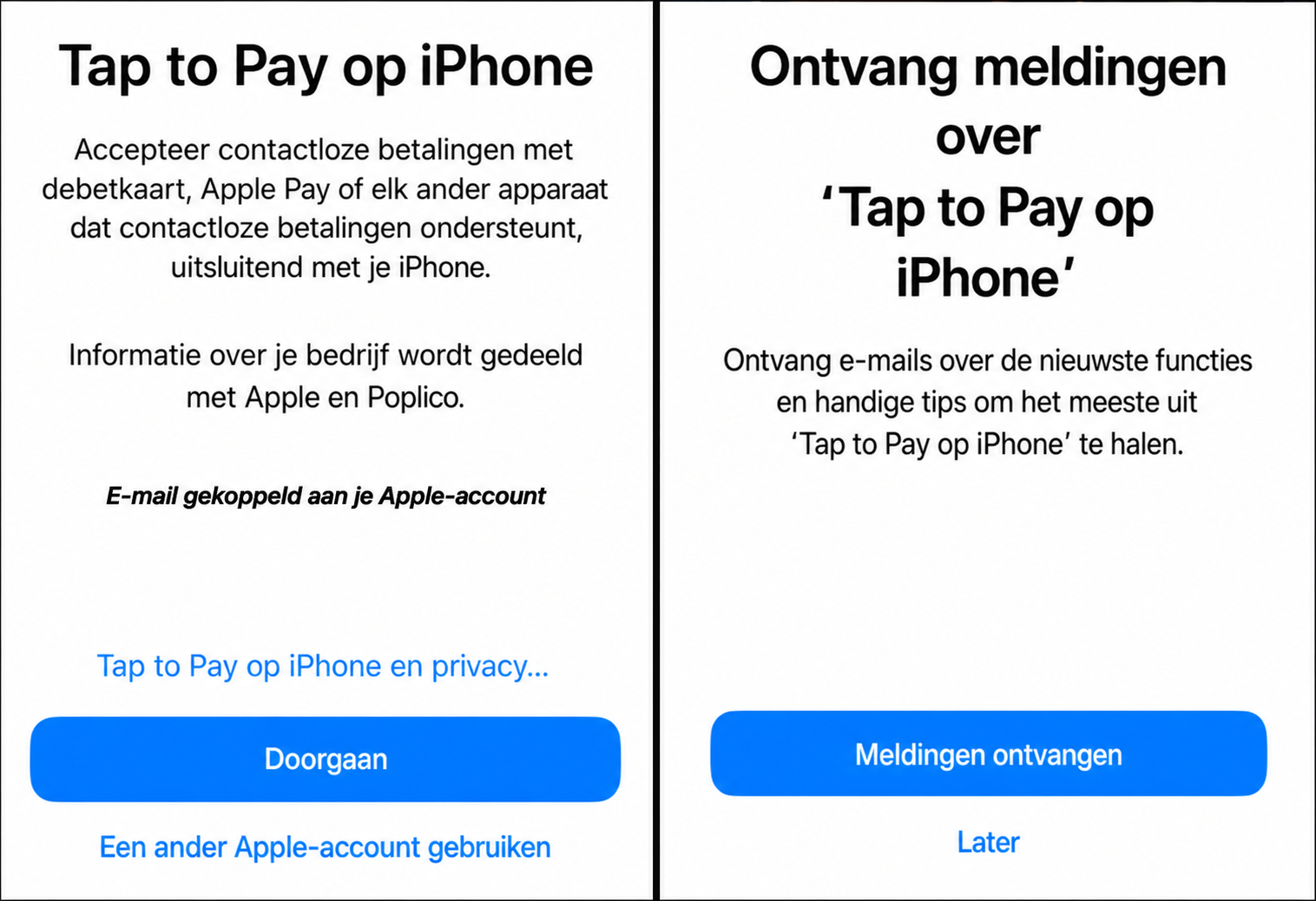 Twee activeringsschermen van « Tap to Pay op iPhone »: aanvaarden van de voorwaarden met Apple-account en inschrijving voor e-mailmeldingen.