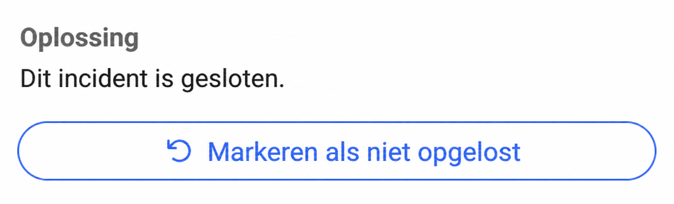 Rubriek Oplossing met de melding « Dit incident is afgesloten » en de knop « Als niet-opgelost markeren »