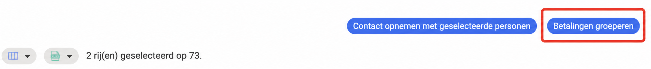 Actiebalk met de knoppen « Geselecteerde personen contacteren » en « Betalingen groeperen » (in het rood omkaderd), en de vermelding « 2 lijn(en) geselecteerd van 73 »
