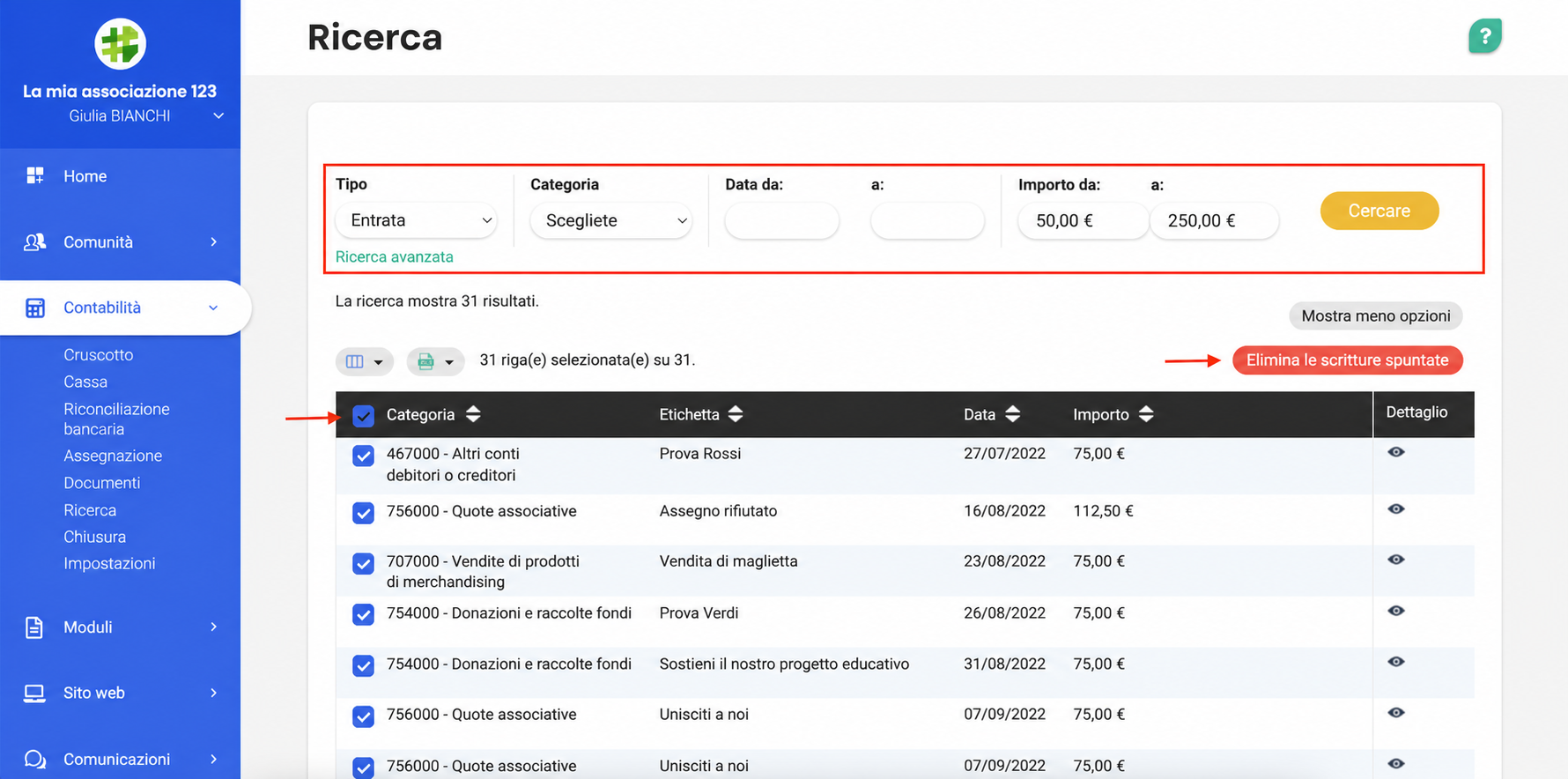 Pagina Ricerca in contabilità con filtri attivi (Tipo: Entrata, Importo tra 100 e 500 €) e 31 scritture selezionate, pulsante «Elimina le scritture spuntate» evidenziato.