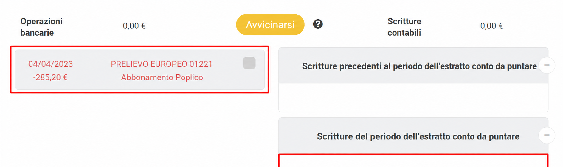Sezione «Da spuntare» della riconciliazione bancaria, con un'operazione non riconciliata (addebito AssoConnect, -285,20 €) e una scrittura di periodo vuota, evidenziate in rosso