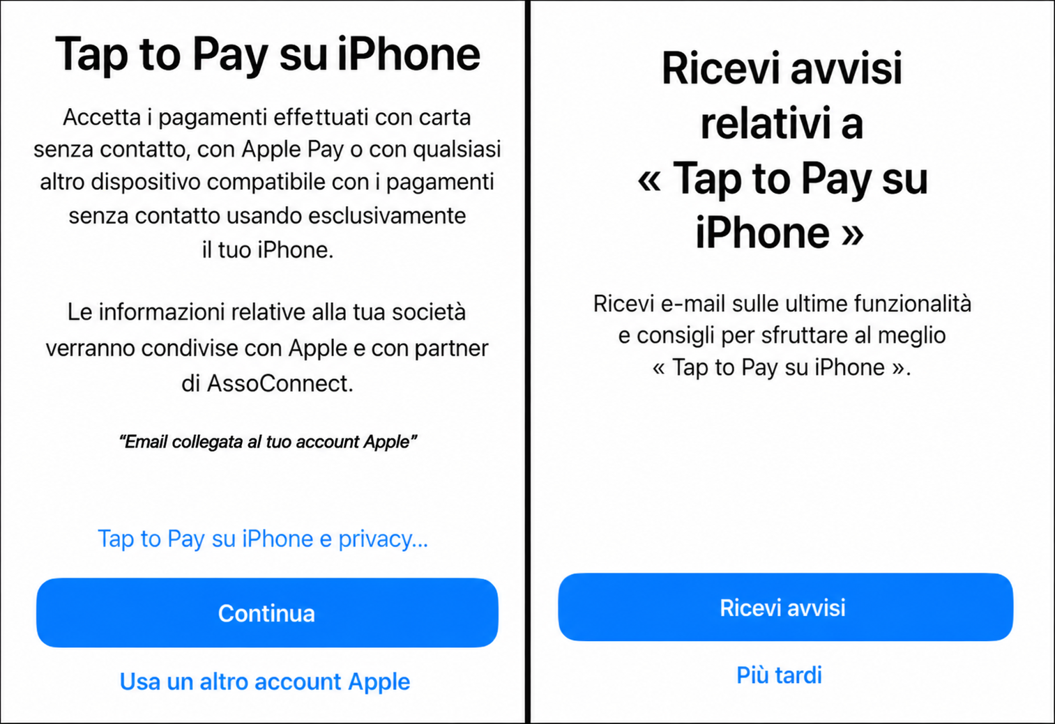Due schermate di attivazione di «Tap to Pay su iPhone»: accettazione delle condizioni con l'account Apple e iscrizione agli avvisi via e-mail.