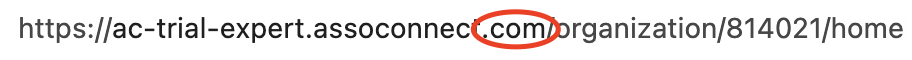 Exemple d'url : https://ac-trial-expert.assoconnect.com/organization/814021/home. L'extension de nom de domaine est le ".com".